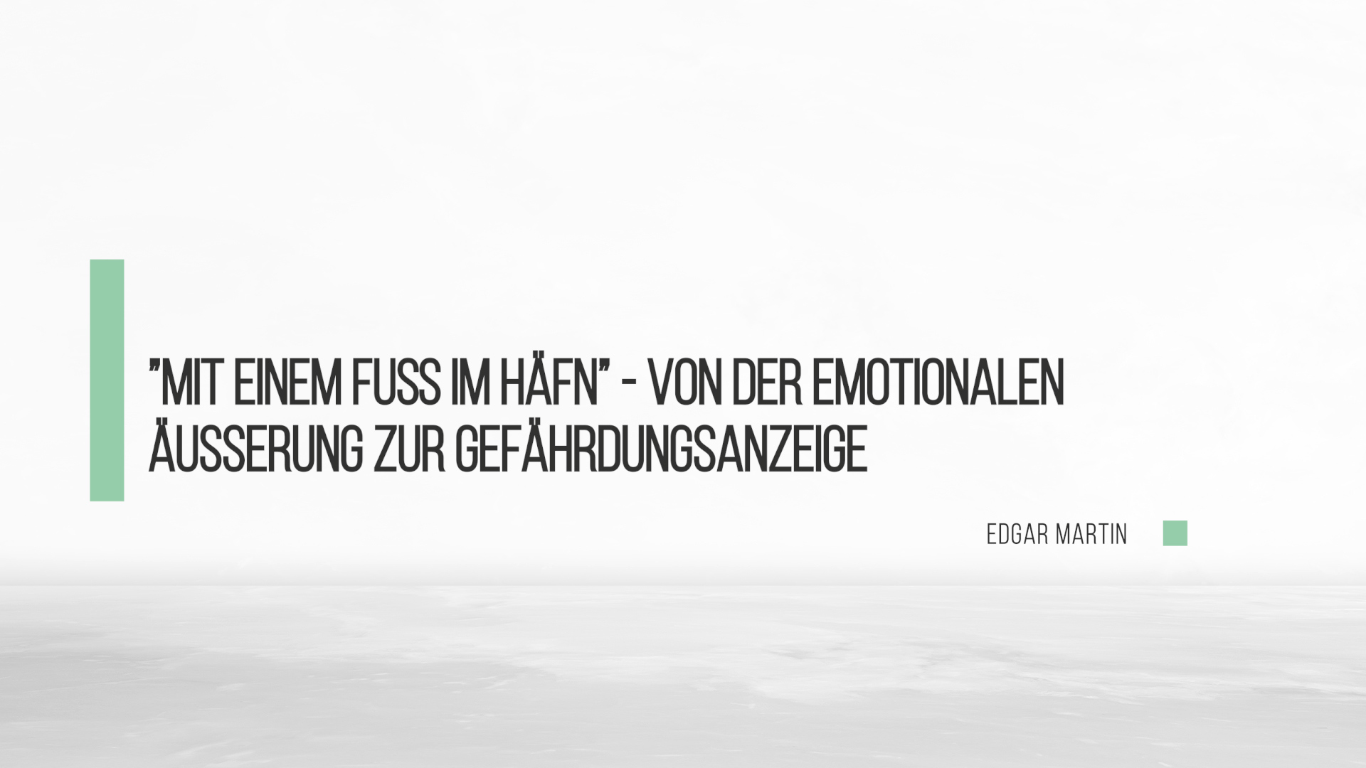 „Mit einem Fuß im Häfn“ – Von der emotionalen Äußerung zur Gefährdungsanzeige