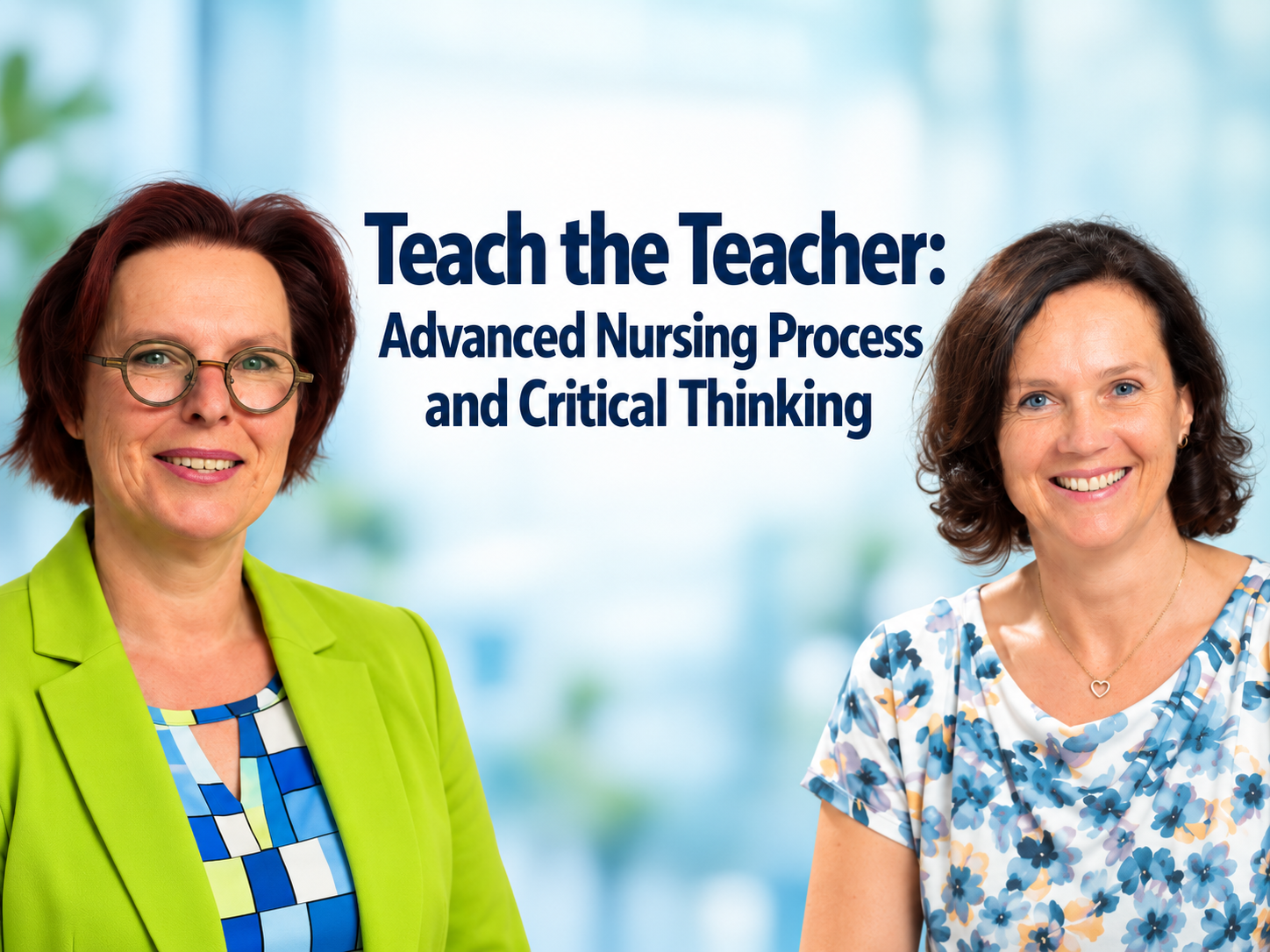 Seminar: Teach the Teacher - Advanced Nursing Process and Critical Thinking